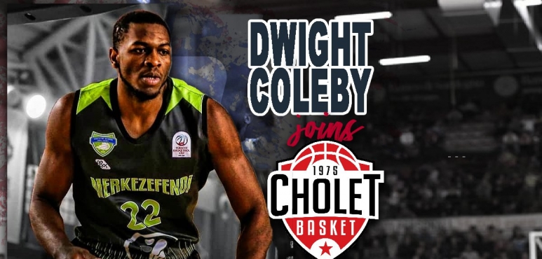 Dwight Coleby signs with Cholet