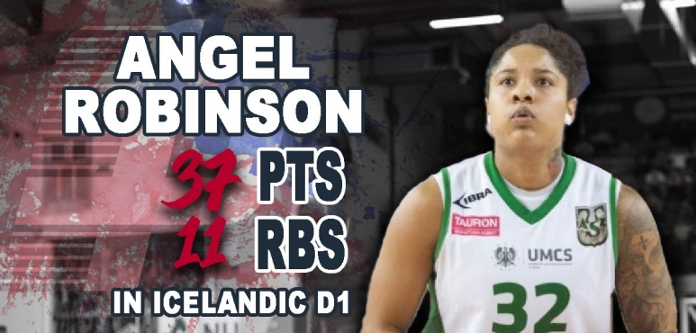 Amazing Angel Robinson in Iceland:  37 pts, 11 rbs, 7 ast and 7 stl