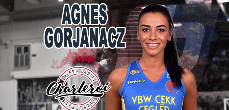 Agnes Gorjanacz  joins Spirou Ladies Charleroi