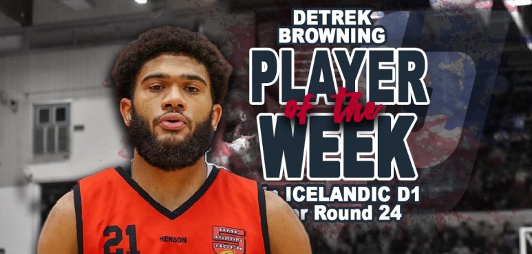 Browning's 31-point game gives him Icelandic D1 Player of the Week award
