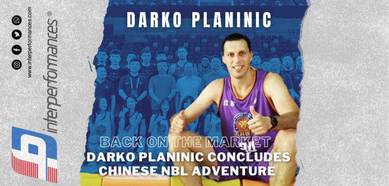 Back on the Market: Darko Planinic Concludes Chinese NBL Adventure